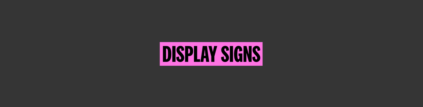 Display Signs