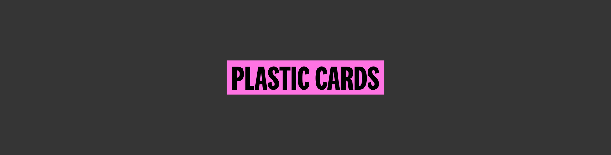 Plastic Cards
