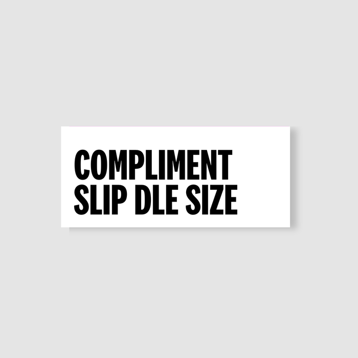 Compliment Slip - DLE Size