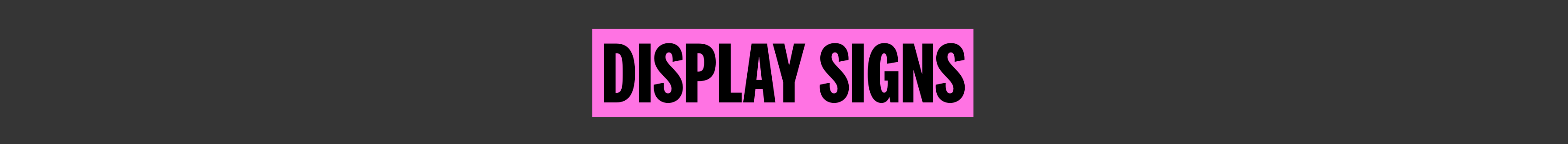 Display Signs — The Print Company