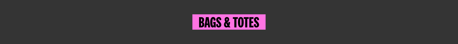 Bags & Totes