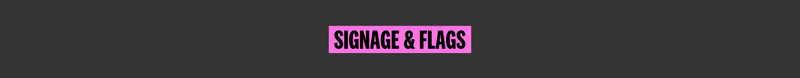 Signage & Flags