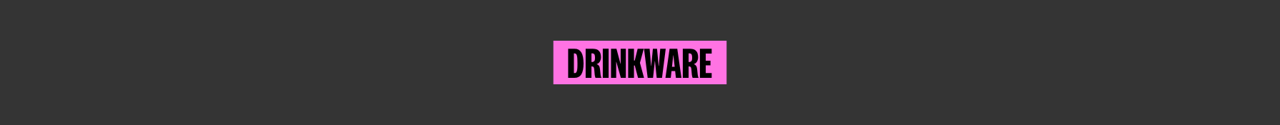 Drinkware