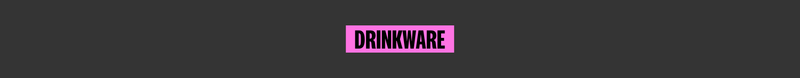 Drinkware