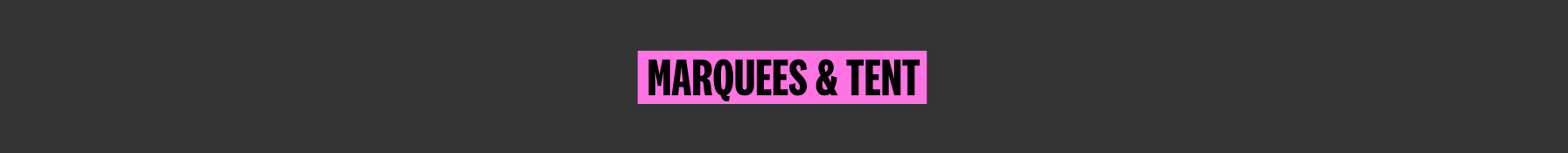Marquees & Tent
