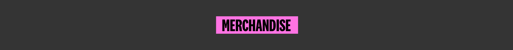 Merchandise