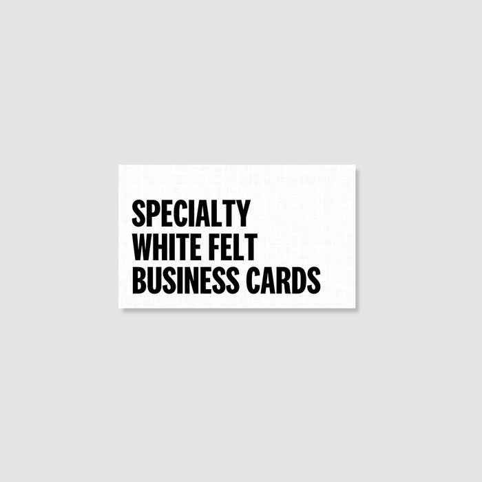 Specialty Stock White Felt Business Cards