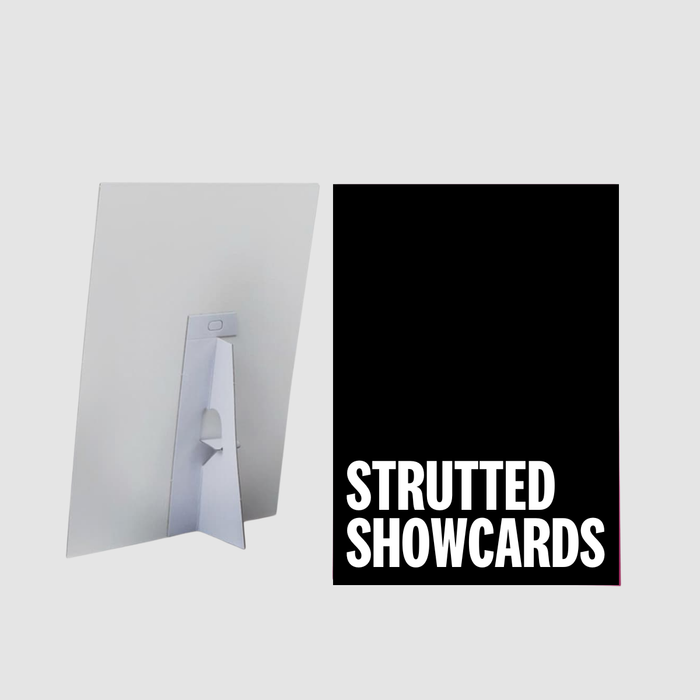 Strutted Showcards - 150 x 200